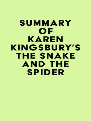 cover image of Summary of Karen Kingsbury's the Snake and the Spider